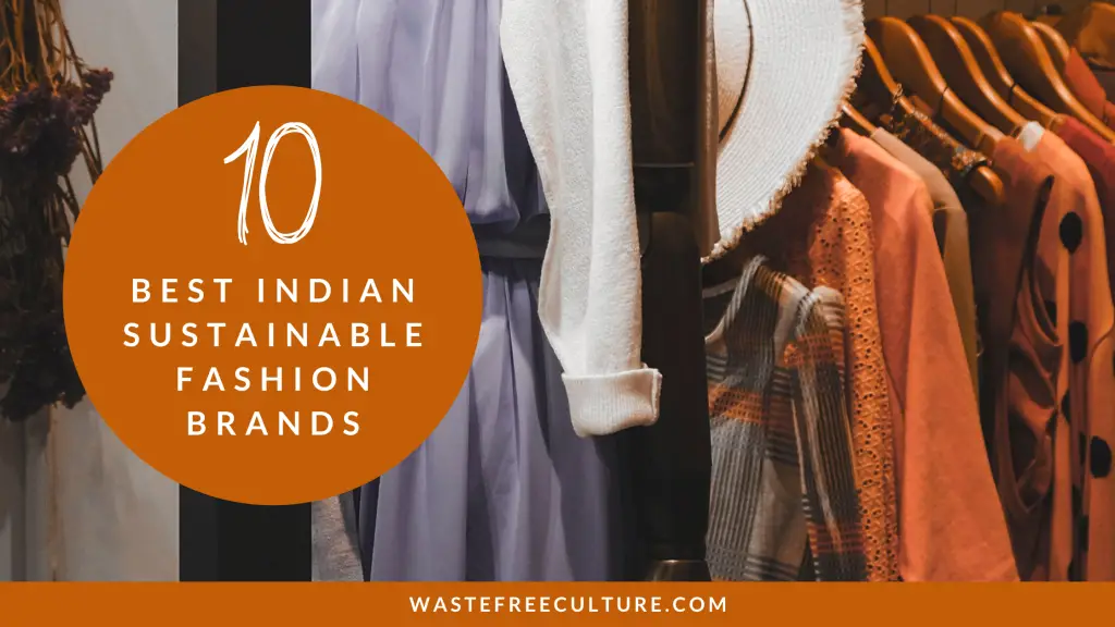 10 Best Indian Sustainable Fashion Brands