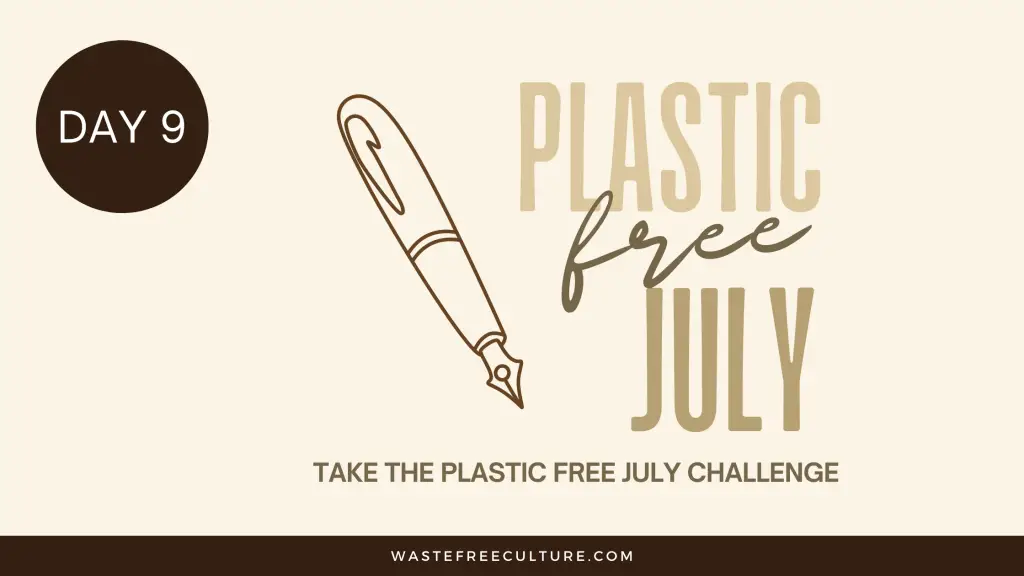 Day 9 of the Plastic Free July Challenge