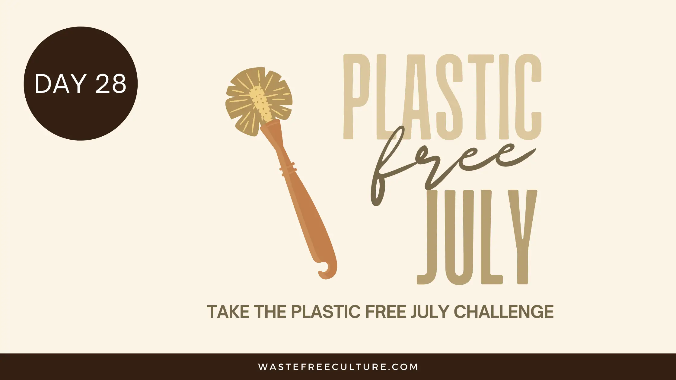 Day 28 of the Plastic Free July Challenge