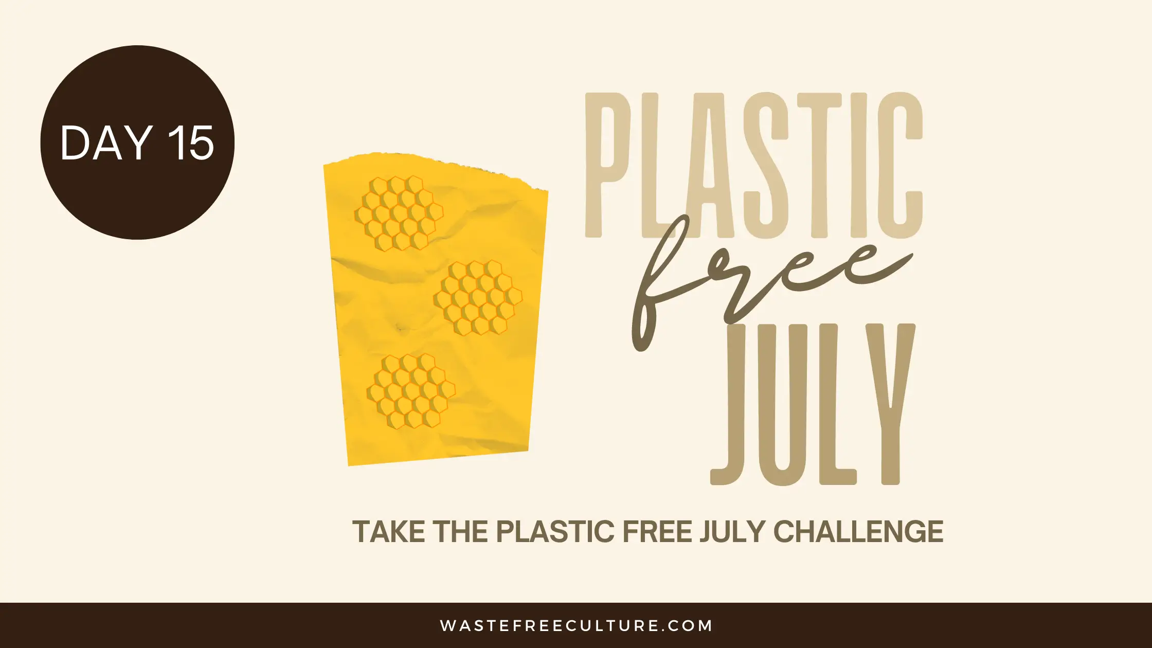 Day 15 of the Plastic Free July Challenge