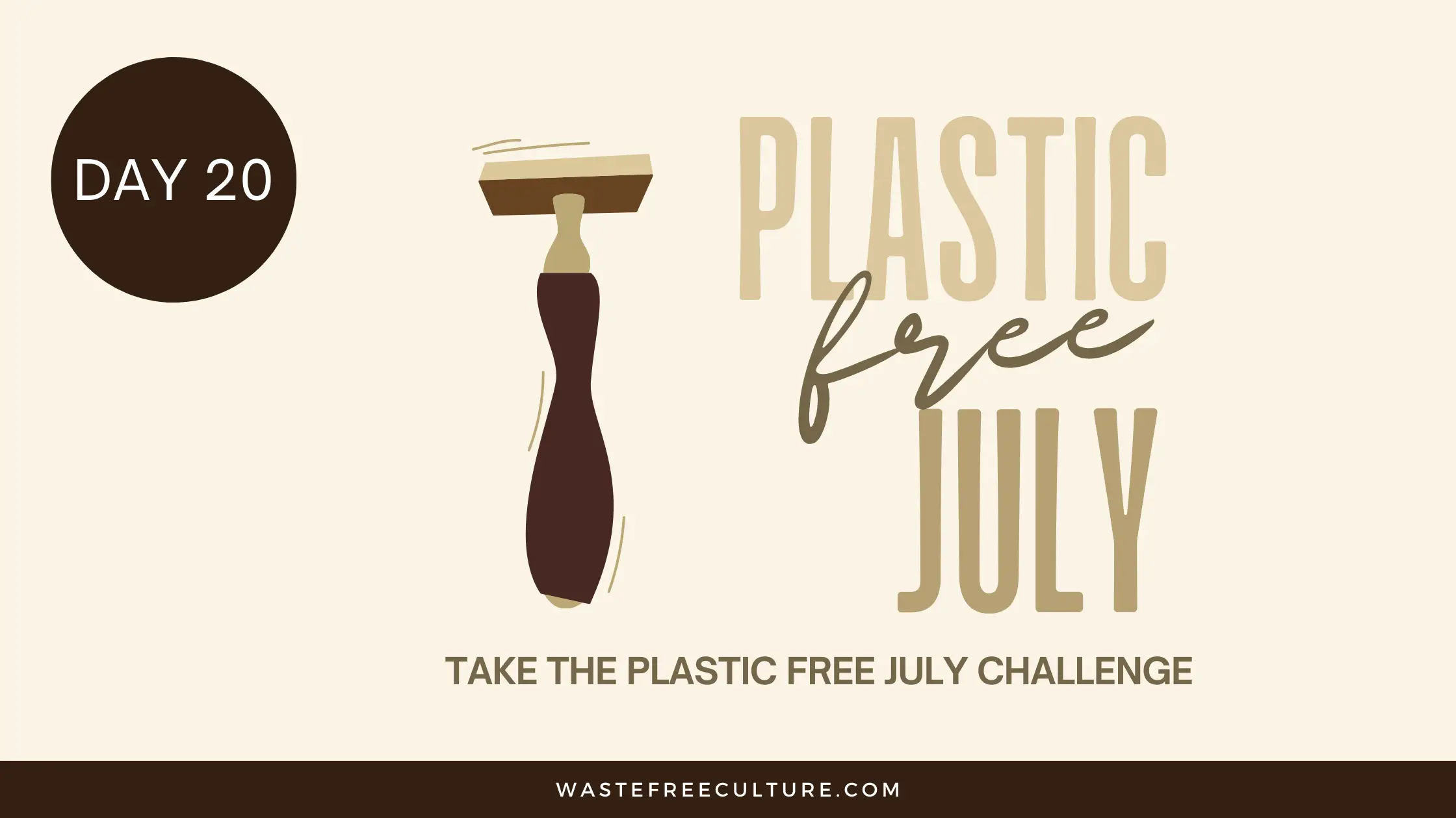 Plastic Free July Challenge | Day 20