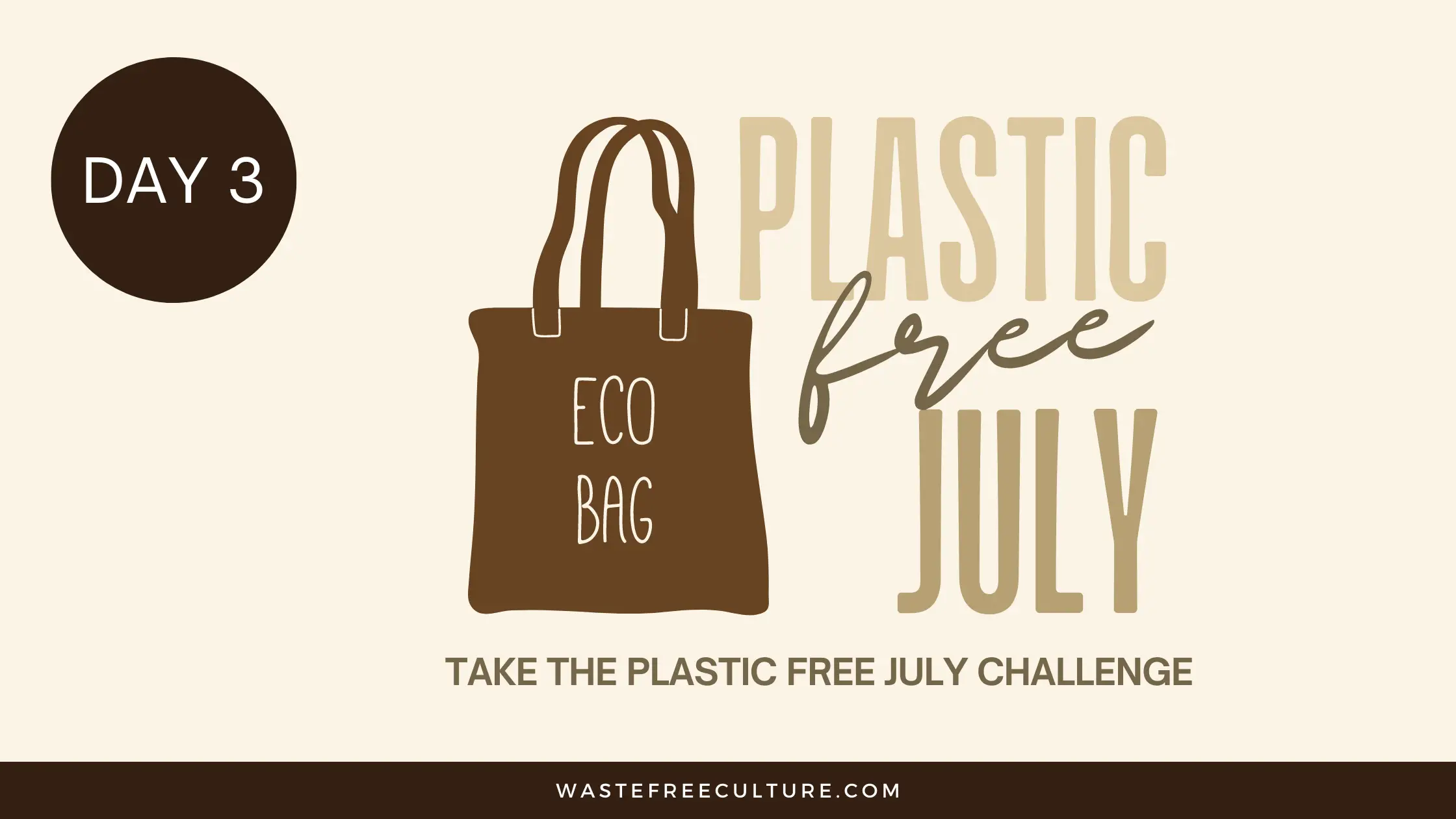 Plastic Free July Challenge – Day 3